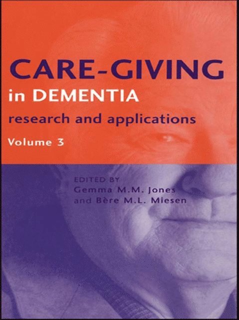 Bere L. Miesen, Gemma M. M. Jones - Care-Giving in Dementia V3, E-bok. Tillgänglighet: Lägg i varukorg