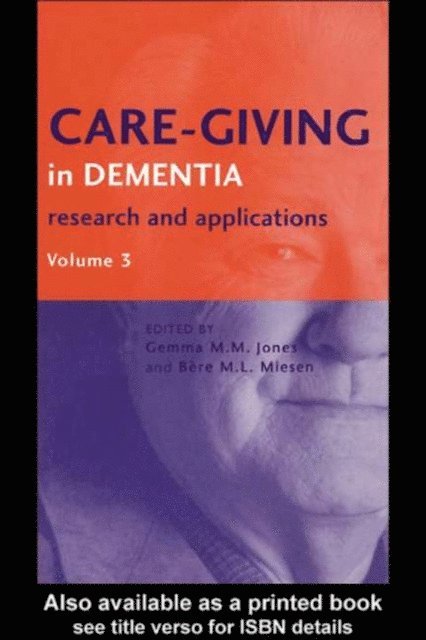Bere L. Miesen, Gemma M. M. Jones - Care-Giving in Dementia V3, E-bok. Tillgänglighet: Lägg i varukorg