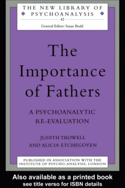 Judith Trowell, Alicia Etchegoyen - Importance of Fathers, E-bok