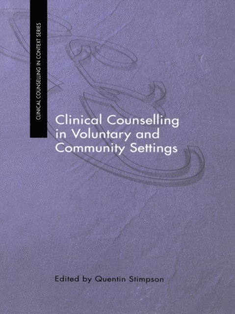 Quentin Stimpson - Clinical Counselling in Voluntary and Community Settings, E-bok
