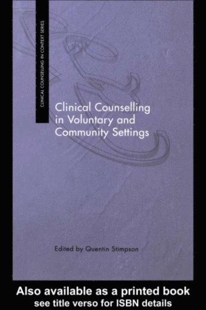 Quentin Stimpson - Clinical Counselling in Voluntary and Community Settings, E-bok