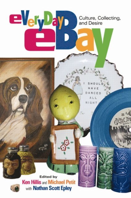 Nathan Scott Epley, Michael Petit, Ken Hillis - Everyday eBay, E-bok