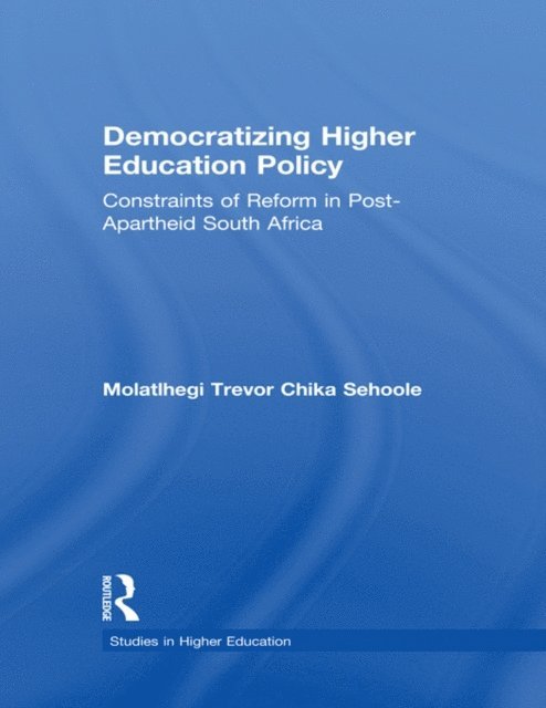 M.T. Sehoole - Democratizing Higher Education Policy, E-bok