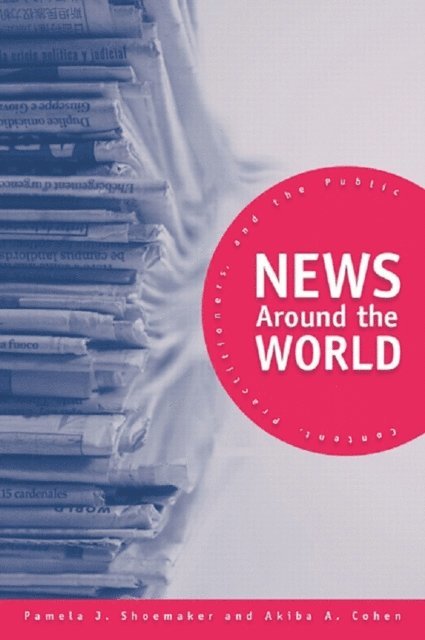 Akiba A. Cohen, Pamela J. Shoemaker - News Around the World, E-bok