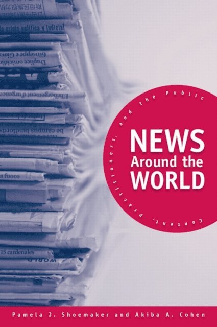 Akiba A. Cohen, Pamela J. Shoemaker - News Around the World, E-bok