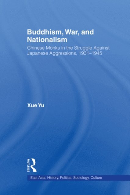 Xue Yu - Buddhism, War, and Nationalism, E-bok