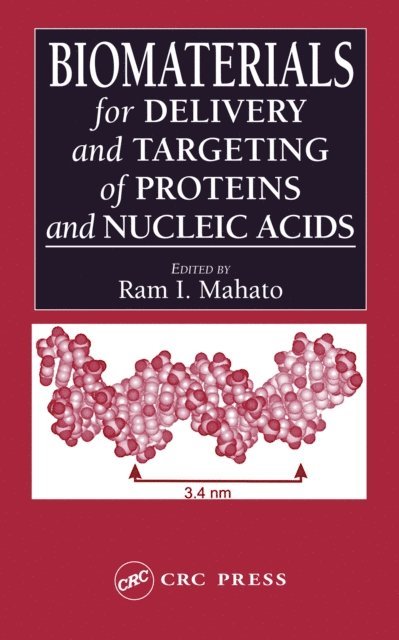 Ram I. Mahato - Biomaterials for Delivery and Targeting of Proteins and Nucleic Acids, E-bok