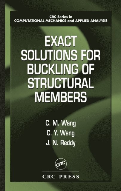 C.Y. Wang, C.M. Wang - Exact Solutions for Buckling of Structural Members, E-bok