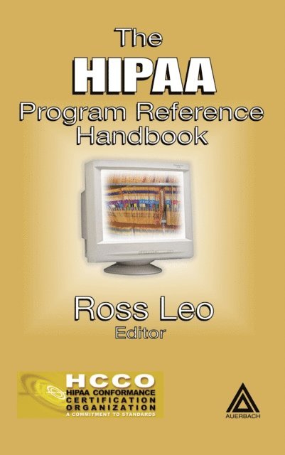 Ross A. Leo - HIPAA Program Reference Handbook, E-bok. Tillgänglighet: Lägg i varukorg