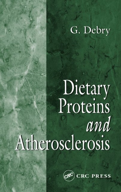 G. Debry - Dietary Proteins and Atherosclerosis, E-bok
