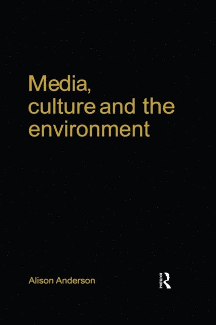 Alison Anderson - Media Culture & Environ. Co-P, E-bok