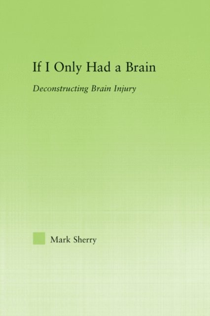 Mark Sherry - If I Only Had a Brain, E-bok