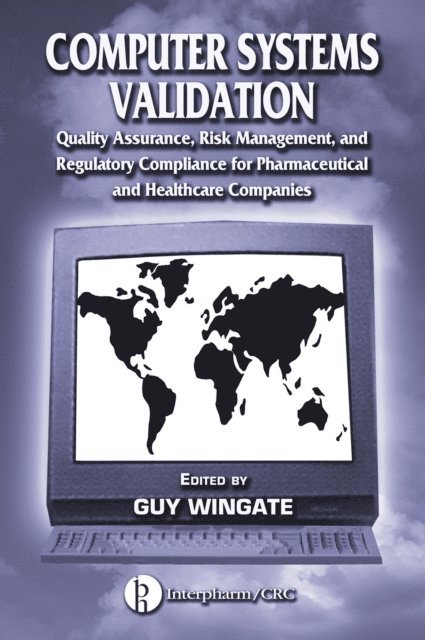 Guy Wingate - Computer Systems Validation, E-bok