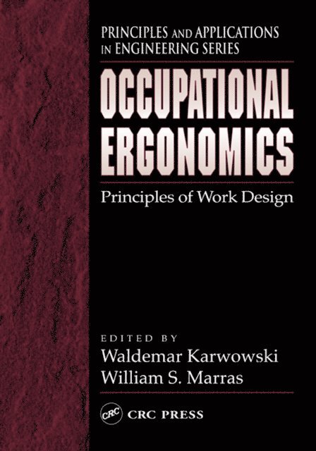 William S. Marras, Waldemar Karwowski - Occupational Ergonomics, E-bok
