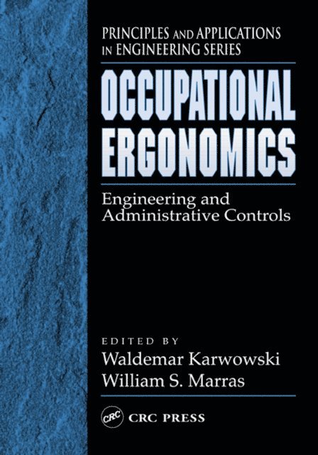 William S. Marras, Waldemar Karwowski - Occupational Ergonomics, E-bok
