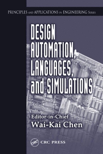 Wai-Kai Chen - Design Automation, Languages, and Simulations, E-bok