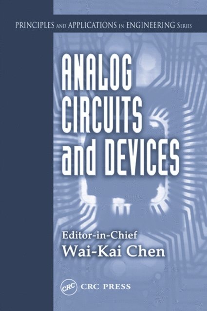 Wai-Kai Chen - Analog Circuits and Devices, E-bok