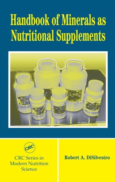Robert A. DiSilvestro - Handbook of Minerals as Nutritional Supplements, E-bok