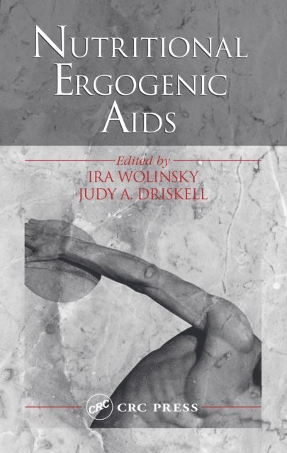Judy A. Driskell, Ira Wolinsky - Nutritional Ergogenic Aids, E-bok