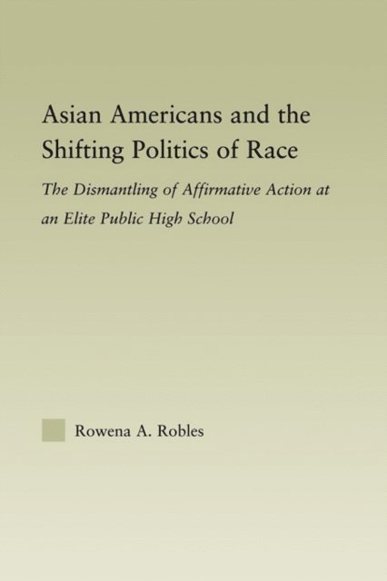 Rowena Robles - Asian Americans and the Shifting Politics of Race, E-bok