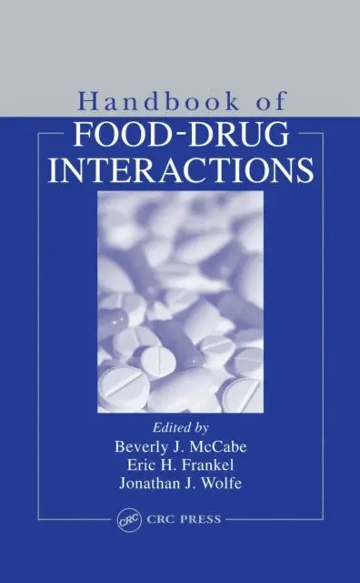 Jonathan J. Wolfe, Eric H. Frankel, Beverly McCabe-Sellers - Handbook of Food-Drug Interactions, E-bok. Tillgänglighet: Lägg i varukorg