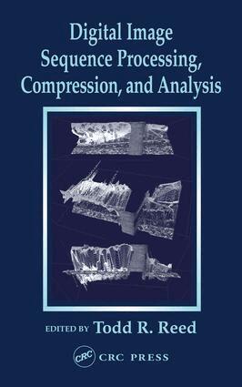 Todd R. Reed - Digital Image Sequence Processing, Compression, and Analysis, E-bok