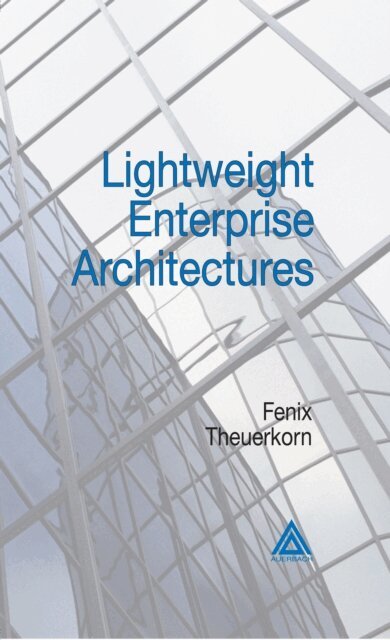 Fenix Theuerkorn - Lightweight Enterprise Architectures, E-bok. Tillgänglighet: Lägg i varukorg