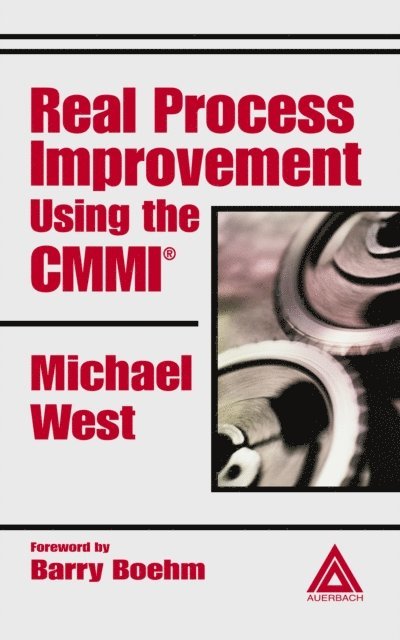 Michael West - Real Process Improvement Using the CMMI, E-bok