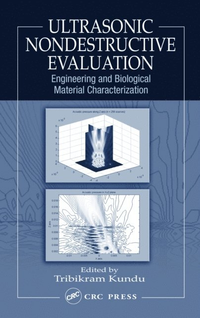 Tribikram Kundu - Ultrasonic Nondestructive Evaluation, E-bok