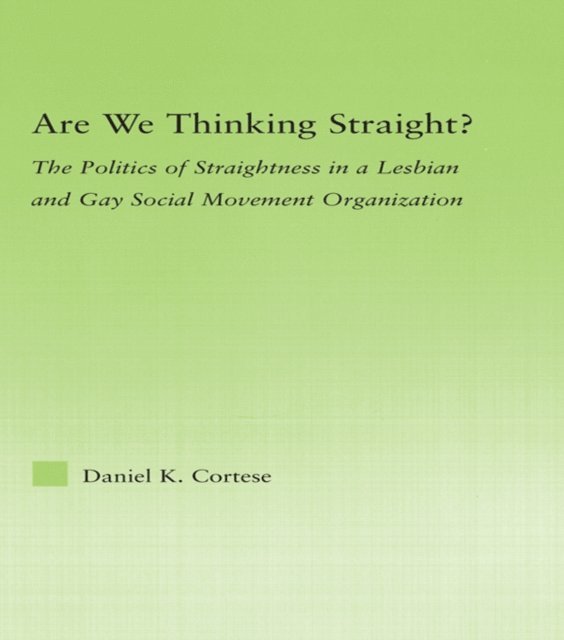 Daniel K. Cortese - Are We Thinking Straight?, E-bok
