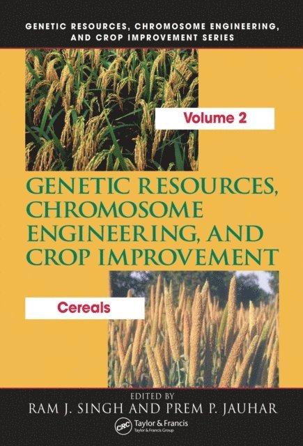 Prem P. Jauhar, Ram J. Singh - Genetic Resources, Chromosome Engineering, and Crop Improvement, E-bok