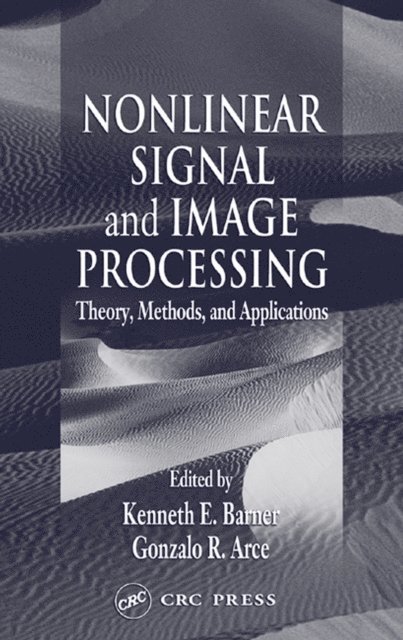Gonzalo R. Arce, Kenneth E. Barner - Nonlinear Signal and Image Processing, E-bok