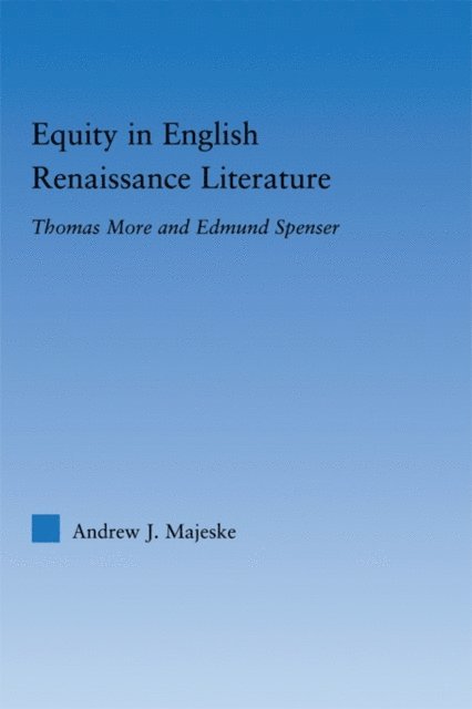 Andrew Majeske - Equity in English Renaissance Literature, E-bok