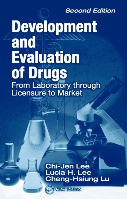 Lucia H. Lee, Cheng-Hsiung Lu, Chi Jen Lee - Development and Evaluation of Drugs, E-bok