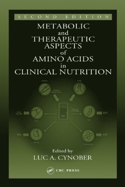 Luc A. Cynober - Metabolic & Therapeutic Aspects of Amino Acids in Clinical Nutrition, E-bok