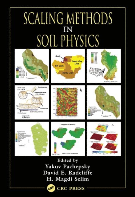 H. Magdi Selim, David E. Radcliffe, Yakov Pachepsky - Scaling Methods in Soil Physics, E-bok