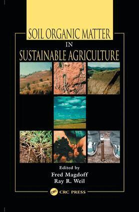 Fred Magdoff, Ray R. Weil - Soil Organic Matter in Sustainable Agriculture, E-bok