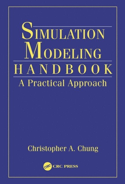 Christopher A. Chung - Simulation Modeling Handbook, E-bok. Tillgänglighet: Lägg i varukorg