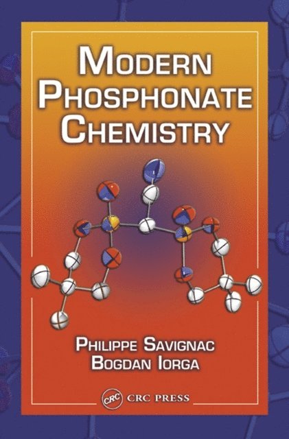 Bogdan Iorga, Philippe Savignac - Modern Phosphonate Chemistry, E-bok