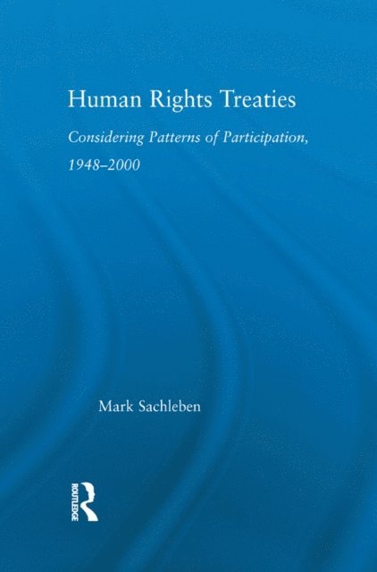 Mark Sachleben - Human Rights Treaties, E-bok