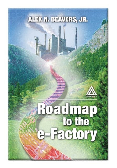 Alex N. Beavers Jr. - Roadmap to the E-Factory, E-bok. Tillgänglighet: Lägg i varukorg