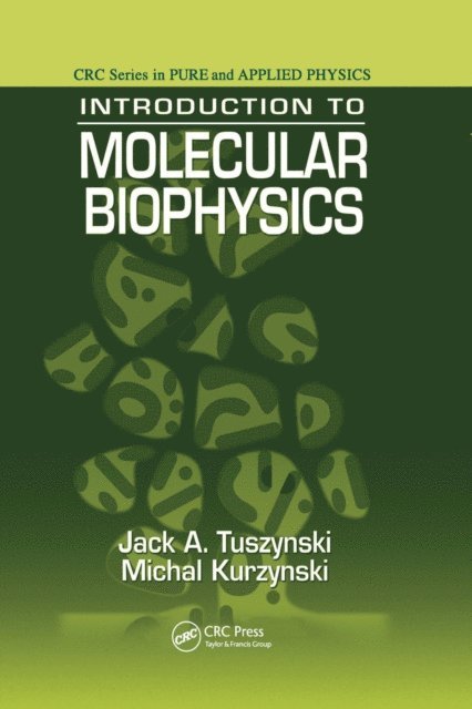 Michal Kurzynski, Jack A. Tuszynski - Introduction to Molecular Biophysics, E-bok. Tillgänglighet: Lägg i varukorg