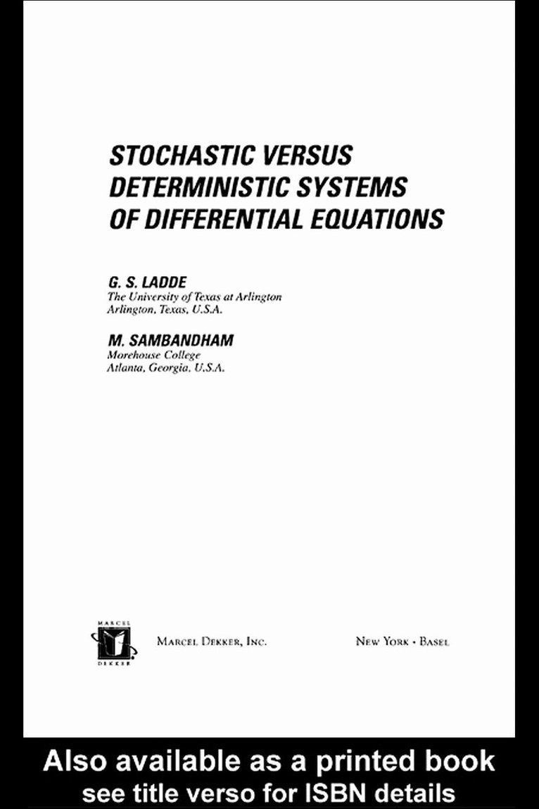 G. S. Ladde, M. Sambandham - Stochastic versus Deterministic Systems of Differential Equations, E-bok