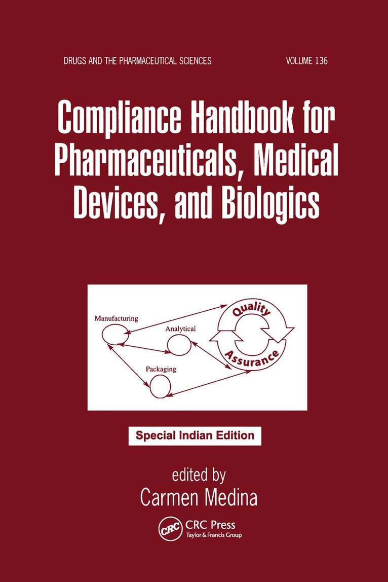 Carmen Medina - Compliance Handbook for Pharmaceuticals, Medical Devices, and Biologics, E-bok