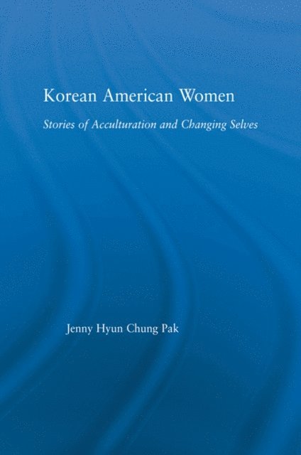 Jenny Pak - Korean American Women, E-bok