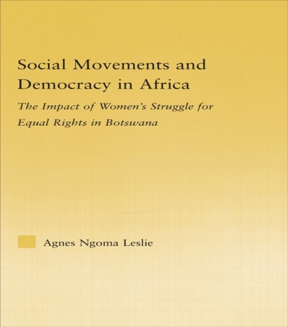 Agnes Ngoma Leslie - Social Movements and Democracy in Africa, E-bok