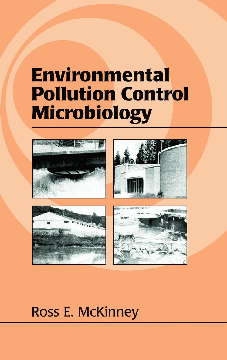 Ross E. McKinney - Environmental Pollution Control Microbiology, E-bok
