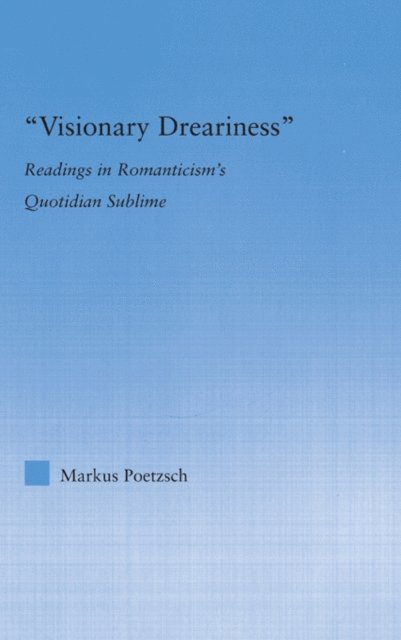Markus Poetzsch - Visionary Dreariness, E-bok