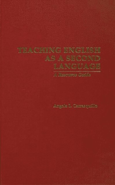 Angela L. Carrasquillo - Teaching English as a Second Language, E-bok