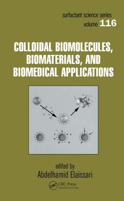 Abdelhamid Elaissari - Colloidal Biomolecules, Biomaterials, and Biomedical Applications, E-bok
